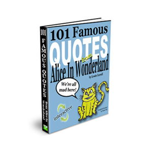 101 Famous Quotes From Alice In Wonderland